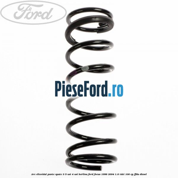 Arc elicoidal punte spate 3/5 usi 4 usi berlina Ford Focus 1998-2004 1.8 TDCi 100 cp FFDA diesel
