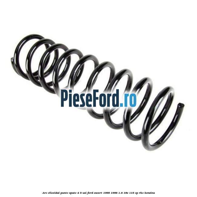 Arc elicoidal punte spate 4/5 usi Ford Escort 1995-1998 1.8 16V 115 cp