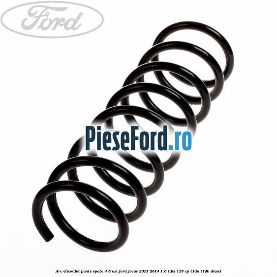 Arc elicoidal punte spate 4/5 usi Ford Focus 2011-2014 1.6 TDCi 115 cp T1DA, T1DB diesel