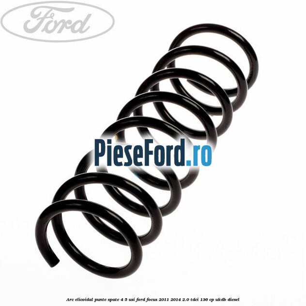 Arc elicoidal punte spate 4/5 usi Ford Focus 2011-2014 2.0 TDCi 136 cp Arc elicoidal punte spate 4/5 usi Ford Focus 2011-2014 2.0 TDCi 136 cp UKDB diesel