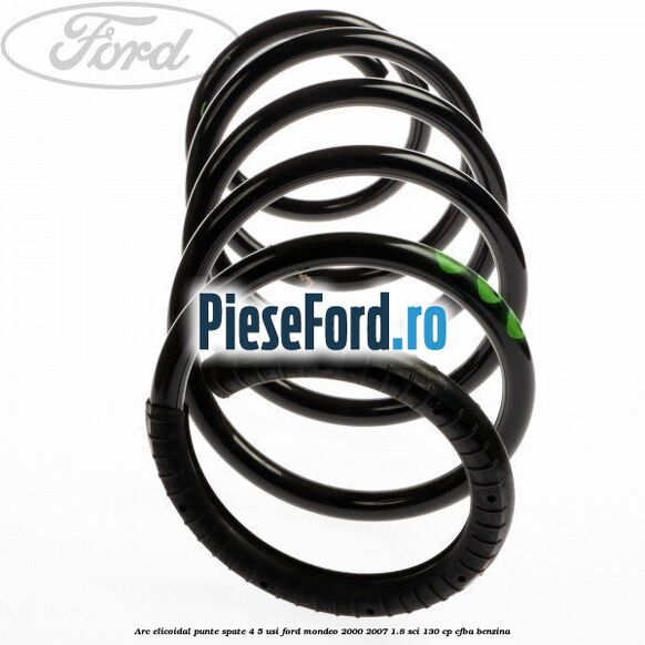 Arc elicoidal punte spate 4/5 usi Ford Mondeo 2000-2007 1.8 SCi 130 cp CFBA benzina