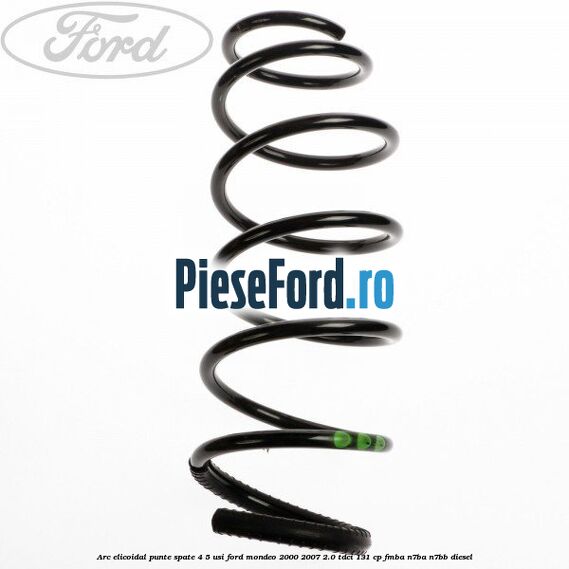 Arc elicoidal punte spate 4/5 usi Ford Mondeo 2000-2007 2.0 TDCi 131 cp FMBA, N7BA, N7BB diesel