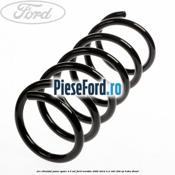 Arc elicoidal punte spate 4/5 usi Ford Mondeo 2008-2014 2.2 TDCi 200 cp KNBA diesel