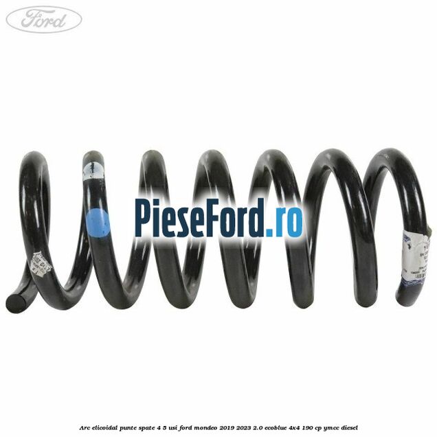 Arc elicoidal punte spate 4/5 usi Ford Mondeo 2019-2023 2.0 EcoBlue 4x4 190 cp YMCC diesel