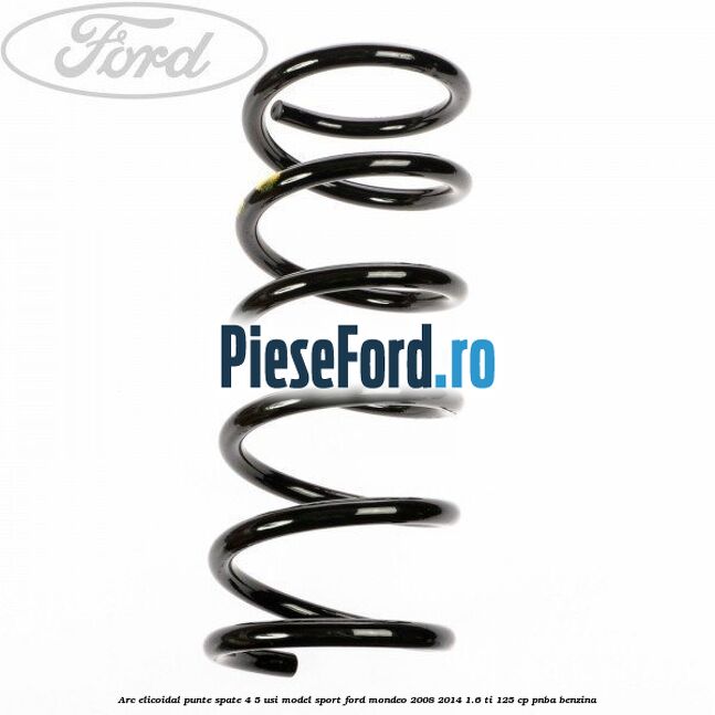 Arc elicoidal punte spate 4/5 usi model sport Ford Mondeo 2008-2014 1.6 Ti 125 cp PNBA benzina