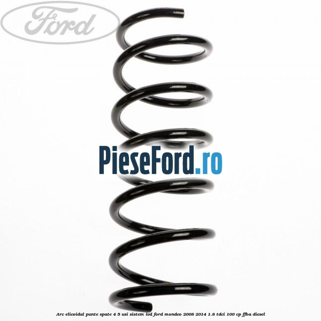 Arc elicoidal punte spate 4/5 usi sistem IVD Ford Mondeo 2008-2014 1.8 TDCi 100 cp FFBA diesel
