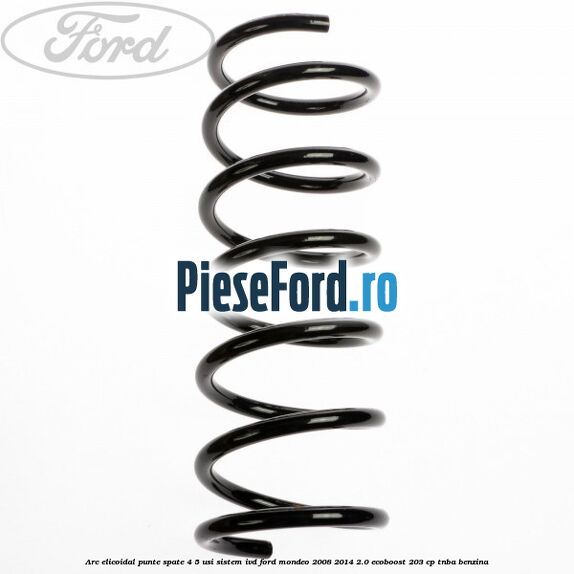 Arc elicoidal punte spate 4/5 usi sistem IVD Ford Mondeo 2008-2014 2.0 EcoBoost 203 cp TNBA benzina