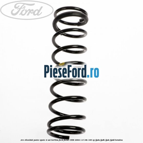 Arc elicoidal punte spate 4 usi berlina Ford Focus 1998-2004 1.6 16V 100 cp FYDA, FYDB, FYDC, FYDD benzina