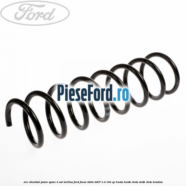 Arc elicoidal punte spate 4 usi berlina Ford Focus 2004-2007 1.6 100 cp HWDA, HWDB, SHDA, SHDB, SHDC benzina