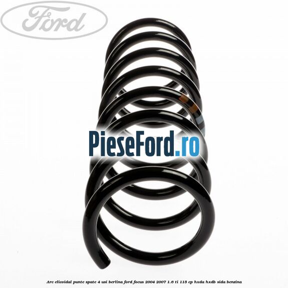 Arc elicoidal punte spate 4 usi berlina Ford Focus 2004-2007 1.6 Ti 115 cp HXDA, HXDB, SIDA benzina