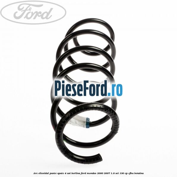 Arc elicoidal punte spate 4 usi berlina Ford Mondeo 2000-2007 1.8 SCi 130 cp CFBA benzina