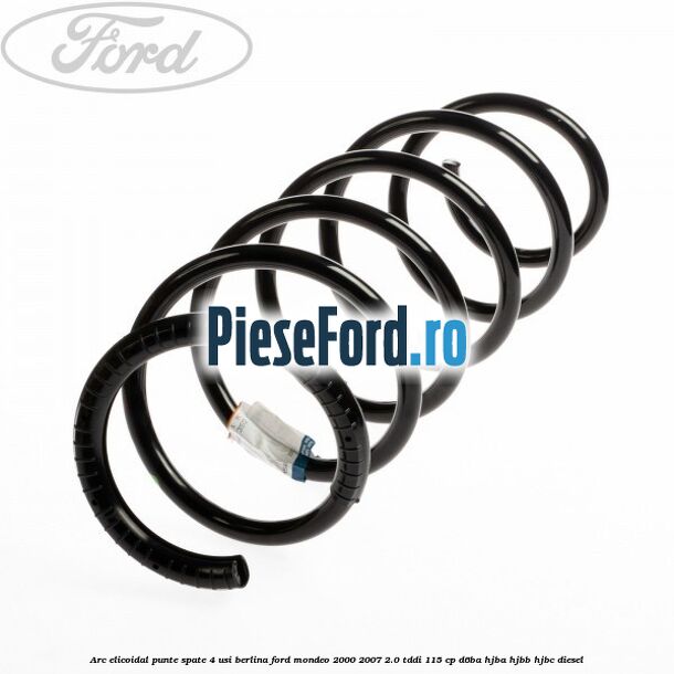 Arc elicoidal punte spate 4 usi berlina Ford Mondeo 2000-2007 2.0 TDDI 115 cp D6BA, HJBA, HJBB, HJBC diesel