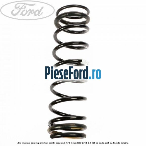 Arc elicoidal punte spate 5 usi combi autonivel Ford Focus 2008-2011 2.0 145 cp AODA, AODB, AODE, SYDA benzina