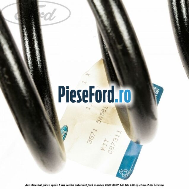 Arc elicoidal punte spate 5 usi combi autonivel Ford Mondeo 2000-2007 1.8 16V 125 cp CHBA, CHBB benzina