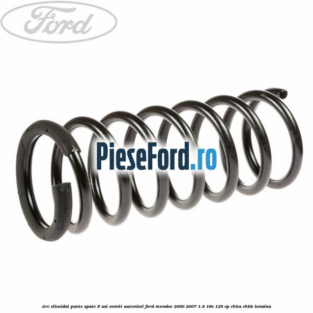 Arc elicoidal punte spate 5 usi combi autonivel Ford Mondeo 2000-2007 1.8 16V 125 cp CHBA, CHBB benzina