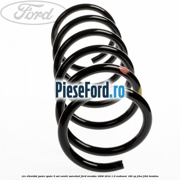Arc elicoidal punte spate 5 usi combi autonivel Ford Mondeo 2008-2014 1.6 EcoBoost 160 cp JTBA, JTBB benzina