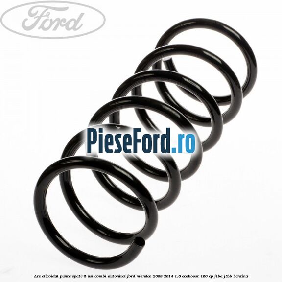 Arc elicoidal punte spate 5 usi combi autonivel Ford Mondeo 2008-2014 1.6 EcoBoost 160 cp Arc elicoidal punte spate 5 usi combi autonivel Ford Mondeo 2008-2014 1.6 EcoBoost 160 cp JTBA, JTBB benzina