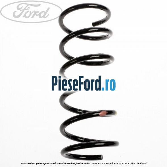 Arc elicoidal punte spate 5 usi combi autonivel Ford Mondeo 2008-2014 1.6 TDCi 115 cp T1BA, T1BB, T1BC diesel
