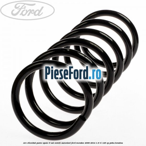 Arc elicoidal punte spate 5 usi combi autonivel Ford Mondeo 2008-2014 1.6 Ti 125 cp Arc elicoidal punte spate 5 usi combi autonivel Ford Mondeo 2008-2014 1.6 Ti 125 cp PNBA benzina