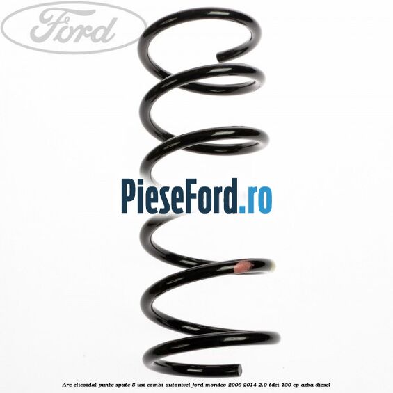 Arc elicoidal punte spate 5 usi combi autonivel Ford Mondeo 2008-2014 2.0 TDCi 130 cp Arc elicoidal punte spate 5 usi combi autonivel Ford Mondeo 2008-2014 2.0 TDCi 130 cp AZBA diesel