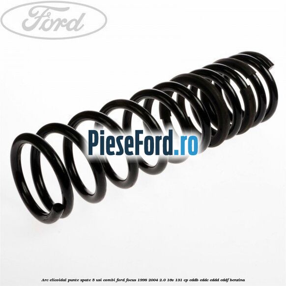 Arc elicoidal punte spate 5 usi combi Ford Focus 1998-2004 2.0 16V 131 cp EDDB, EDDC, EDDD, EDDF benzina