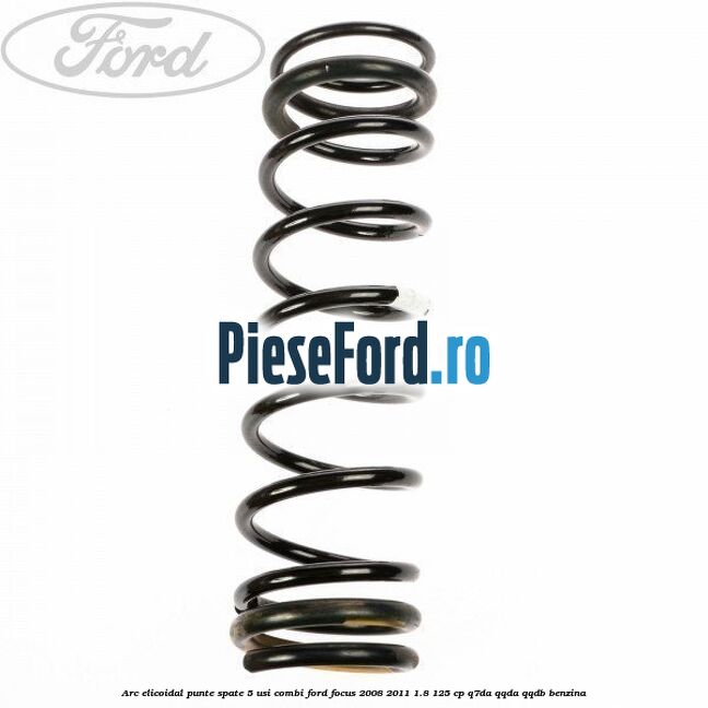 Arc elicoidal punte spate 5 usi combi Ford Focus 2008-2011 1.8 125 cp Q7DA, QQDA, QQDB benzina