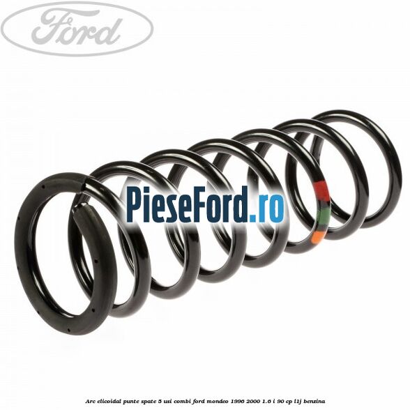 Arc elicoidal punte spate 5 usi combi Ford Mondeo 1996-2000 1.6 i 90 cp L1J benzina