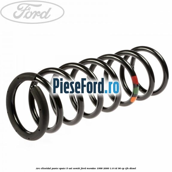 Arc elicoidal punte spate 5 usi combi Ford Mondeo 1996-2000 1.8 TD 90 cp RFN diesel