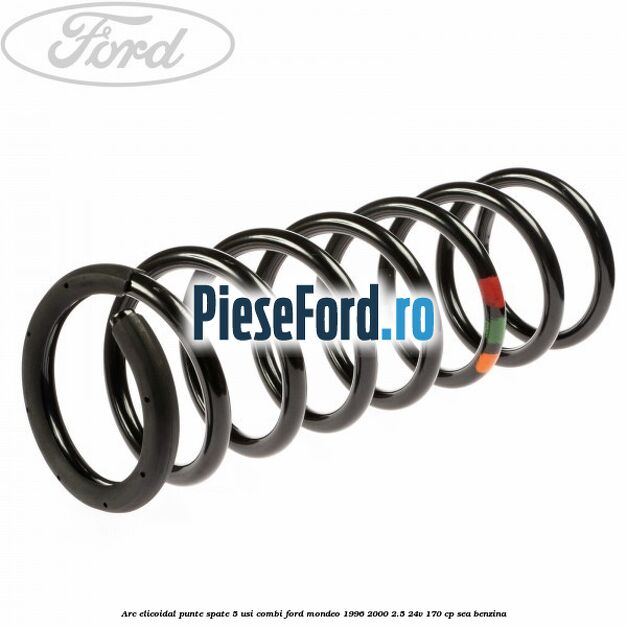 Arc elicoidal punte spate 5 usi combi Ford Mondeo 1996-2000 2.5 24V 170 cp SEA benzina