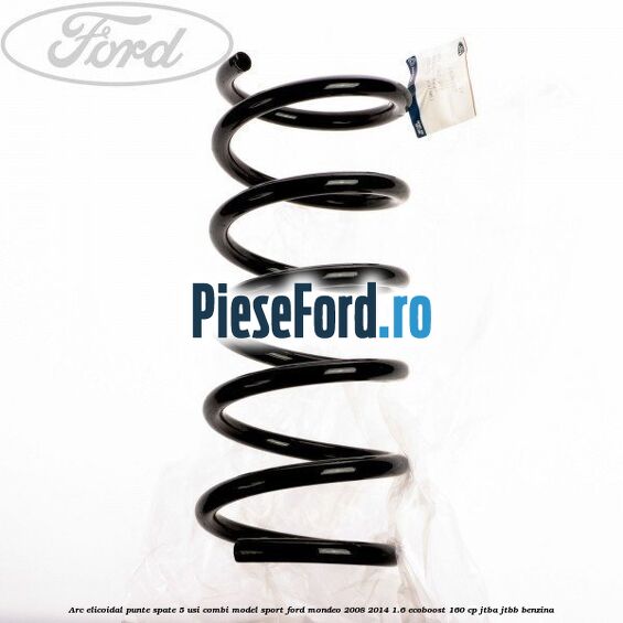 Arc elicoidal punte spate 5 usi combi model sport Ford Mondeo 2008-2014 1.6 EcoBoost 160 cp JTBA, JTBB benzina