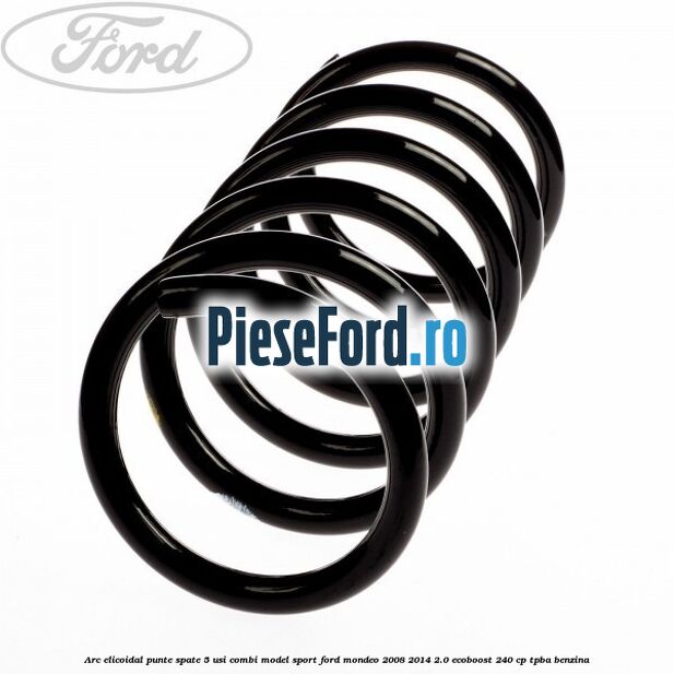 Arc elicoidal punte spate 5 usi combi model sport Ford Mondeo 2008-2014 2.0 EcoBoost 240 cp TPBA benzina