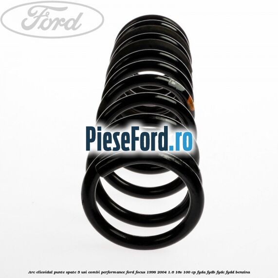 Arc elicoidal punte spate 5 usi combi performance Ford Focus 1998-2004 1.6 16V 100 cp FYDA, FYDB, FYDC, FYDD benzina
