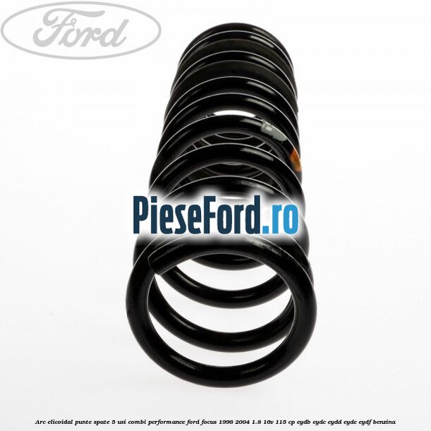 Arc elicoidal punte spate 5 usi combi performance Ford Focus 1998-2004 1.8 16V 115 cp EYDB, EYDC, EYDD, EYDE, EYDF benzina