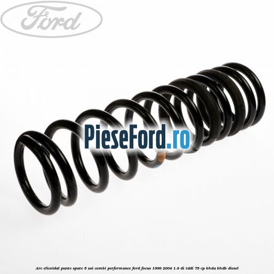 Arc elicoidal punte spate 5 usi combi performance Ford Focus 1998-2004 1.8 DI/TDDi 75 cp BHDA, BHDB diesel