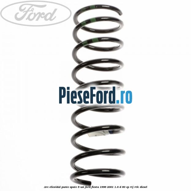 Arc elicoidal punte spate 5 usi Ford Fiesta 1996-2001 1.8 D 60 cp RTJ, RTK diesel
