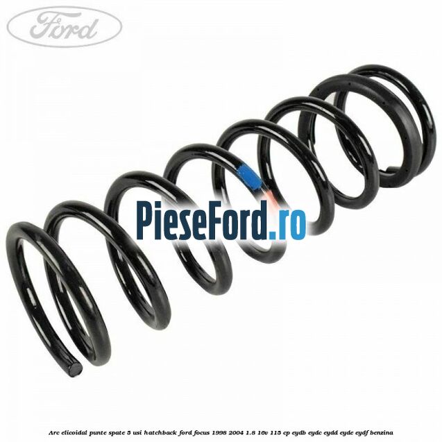 Arc elicoidal punte spate 5 usi hatchback Ford Focus 1998-2004 1.8 16V 115 cp EYDB, EYDC, EYDD, EYDE, EYDF benzina