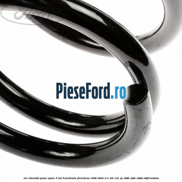 Arc elicoidal punte spate 5 usi hatchback Ford Focus 1998-2004 2.0 16V 131 cp EDDB, EDDC, EDDD, EDDF benzina
