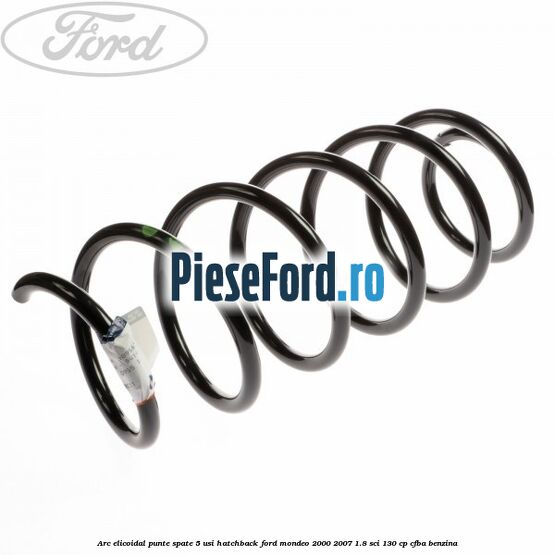 Arc elicoidal punte spate 5 usi hatchback Ford Mondeo 2000-2007 1.8 SCi 130 cp CFBA benzina