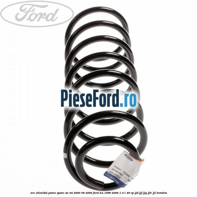 Arc elicoidal punte spate an 04/2000-09/2008 Ford Ka 1996-2008 1.3 i 49 cp JJD, JJF, JJG, JJH, JJL benzina