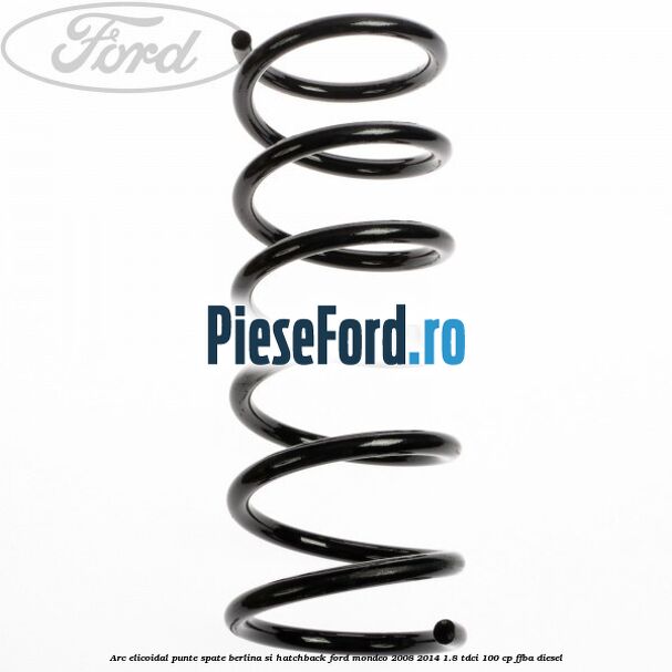Arc elicoidal punte spate berlina si hatchback Ford Mondeo 2008-2014 1.8 TDCi 100 cp Arc elicoidal punte spate berlina si hatchback Ford Mondeo 2008-2014 1.8 TDCi 100 cp FFBA diesel