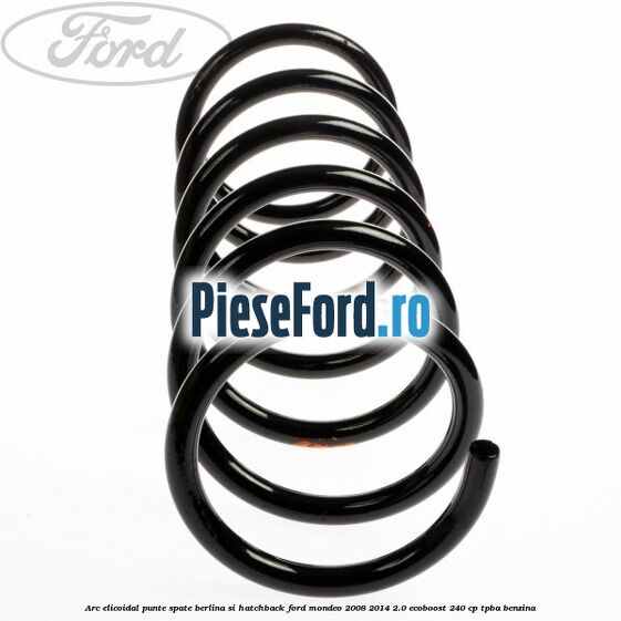 Arc elicoidal punte spate berlina si hatchback Ford Mondeo 2008-2014 2.0 EcoBoost 240 cp Arc elicoidal punte spate berlina si hatchback Ford Mondeo 2008-2014 2.0 EcoBoost 240 cp TPBA benzina