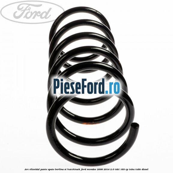 Arc elicoidal punte spate berlina si hatchback Ford Mondeo 2008-2014 2.0 TDCi 163 cp Arc elicoidal punte spate berlina si hatchback Ford Mondeo 2008-2014 2.0 TDCi 163 cp TXBA, TXBB diesel