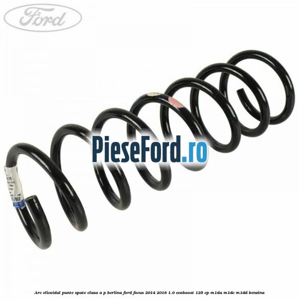 Arc elicoidal punte spate clasa A-P berlina Ford Focus 2014-2018 1.0 EcoBoost 125 cp M1DA, M1DC, M1DD benzina