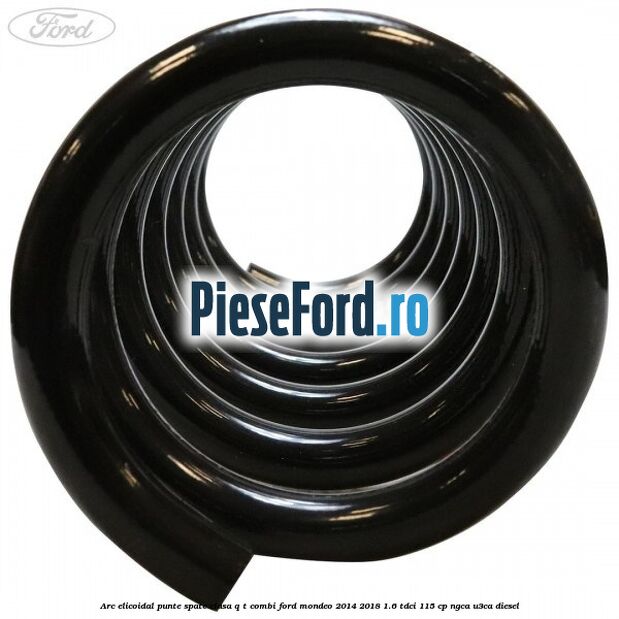 Arc elicoidal punte spate clasa Q-T combi Ford Mondeo 2014-2018 1.6 TDCi 115 cp NGCA, U3CA diesel