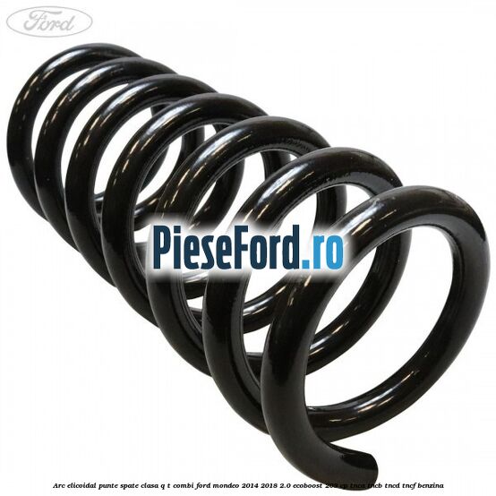 Arc elicoidal punte spate clasa Q-T combi Ford Mondeo 2014-2018 2.0 EcoBoost 203 cp TNCA, TNCB, TNCD, TNCF benzina