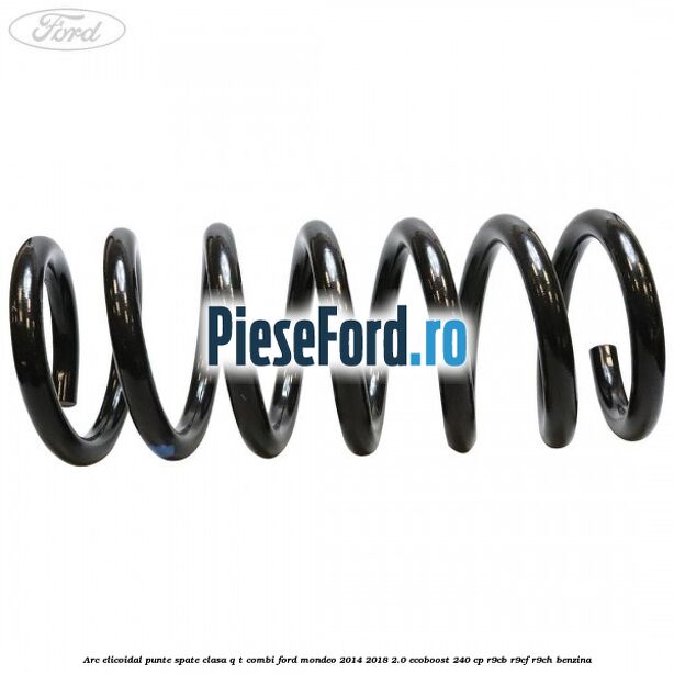Arc elicoidal punte spate clasa Q-T combi Ford Mondeo 2014-2018 2.0 EcoBoost 240 cp R9CB, R9CF, R9CH benzina