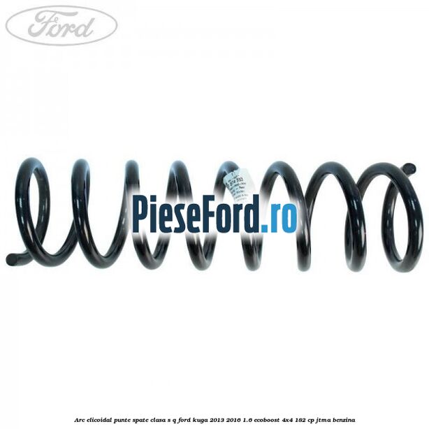 Arc elicoidal punte spate clasa S-Q Ford Kuga 2013-2016 1.6 EcoBoost 4x4 182 cp JTMA benzina
