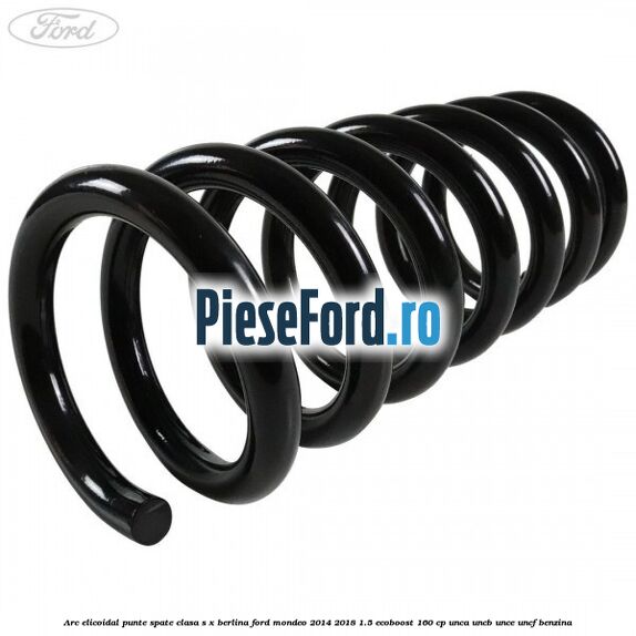 Arc elicoidal punte spate clasa S-X berlina Ford Mondeo 2014-2018 1.5 EcoBoost 160 cp UNCA, UNCB, UNCE, UNCF benzina