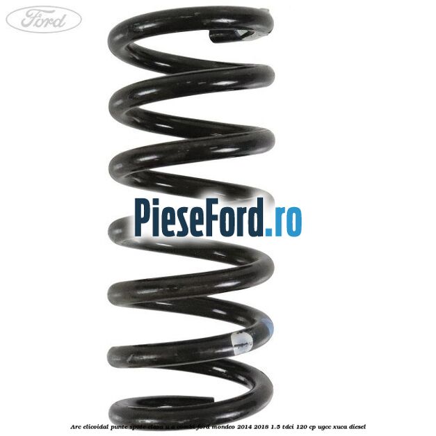 Arc elicoidal punte spate clasa U-A combi Ford Mondeo 2014-2018 1.5 TDCi 120 cp UGCC, XUCA diesel