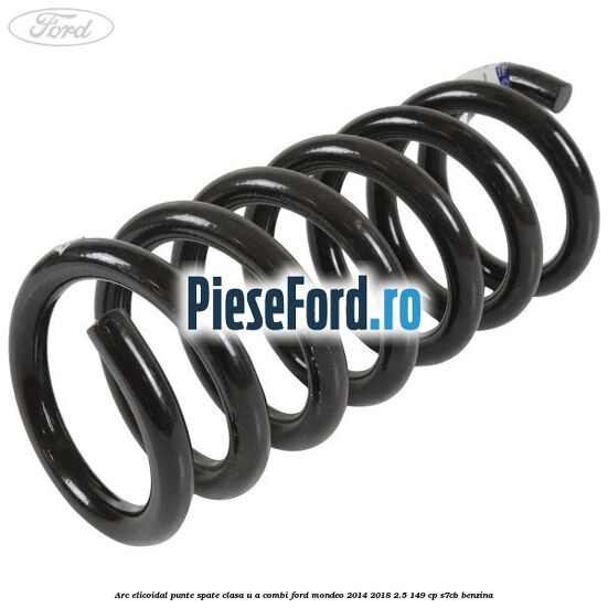 Arc elicoidal punte spate clasa U-A combi Ford Mondeo 2014-2018 2.5 149 cp S7CB benzina